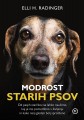 Pred in ob izidu: Eli H. Radinger: modrost starih psov Pred in ob izidu: Eli H. Radinger: modrost starih psov