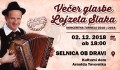 Večer glasbe Lojzeta Slaka: Slakova zgodba Večer glasbe Lojzeta Slaka: Slakova zgodba