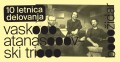 Vasko Atansovski Trio - koncert ob 10-letnici delovanja Vasko Atansovski Trio - koncert ob 10-letnici delovanja
