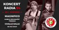 Koncert radia 94: Magnifico, Challe Salle, D. Kocjančič Friends, Ne me jugat Koncert radia 94: Magnifico, Challe Salle, D. Kocjančič Friends, Ne me jugat