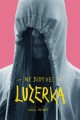 Ne bom več luzerka Ne bom več luzerka
