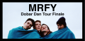 MRFY: Dobar Dan Tour Finale MRFY: Dobar Dan Tour Finale