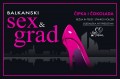 Balkanski sex i grad: Čipka i čokolada Balkanski sex i grad: Čipka i čokolada